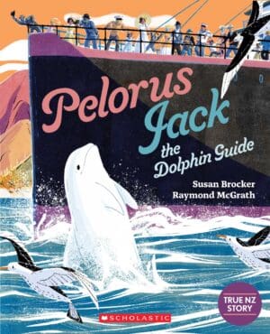 Pelorus Jack the Dolphin Guide: Published by Scholastic